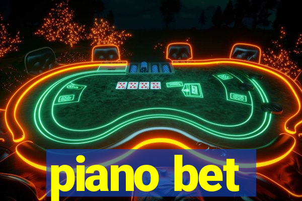 piano bet